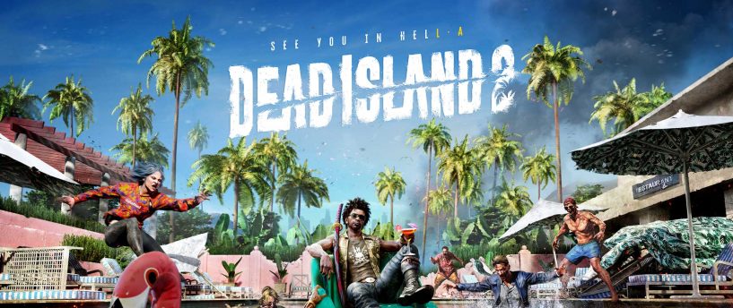 DEAD ISLAND 2: FULL STEAM AHEAD